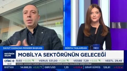 MOSDER Başkanı Sn. Davut KARAÇAK CNBC-e Editörün Seçimi Programı'na Katıldı
