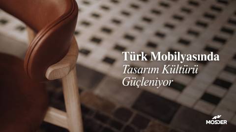 Türk Mobilyasında Tasarım Kültürü Güçleniyor